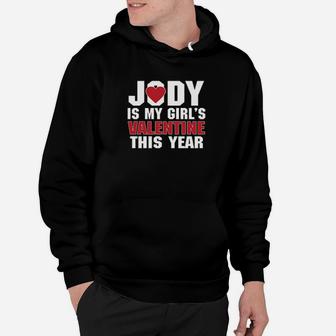 Jody Is My Girl's Valentine This Year Hoodie - Monsterry CA