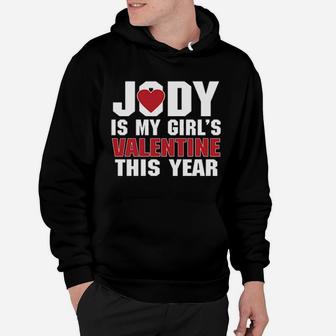 Jody Is My Girl's Valentine This Year Hoodie - Monsterry UK