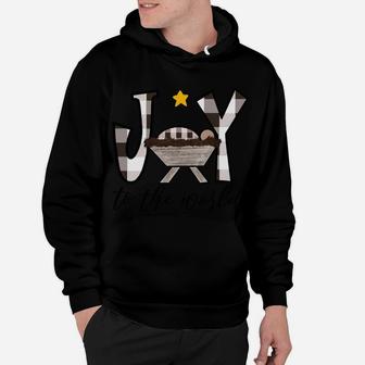 Joy To The World Baby Jesus In The Manger Christmas Design Sweatshirt Hoodie | Crazezy
