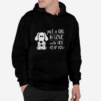 Just A Girl In Love With Her Deaf Dog Hoodie | Crazezy