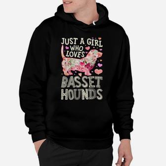 Just A Girl Who Loves Basset Hounds Dog Flower Floral Gifts Hoodie | Crazezy DE