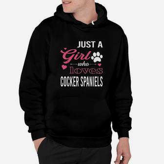 Just A Girl Who Loves Cocker Spaniels Hoodie | Crazezy UK