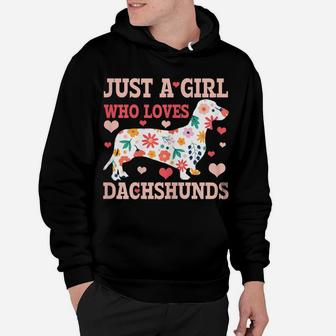 Just A Girl Who Loves Dachshunds Funny Cute Doxie Dog Gift Hoodie | Crazezy DE
