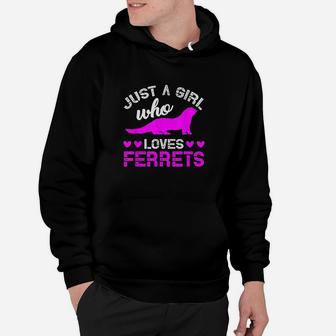 Just A Girl Who Loves Ferret Hoodie | Crazezy