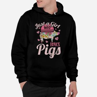 Just A Girl Who Loves Pigs Farm Farmer Flower Pig Hoodie | Crazezy