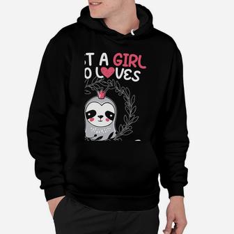 Just A Girl Who Loves Sloths & Sloth Lovers Hoodie | Crazezy