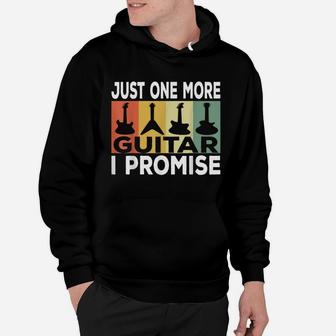 Just One More Guitar I Promise Funny Musician Guitar Lovers Hoodie | Crazezy UK