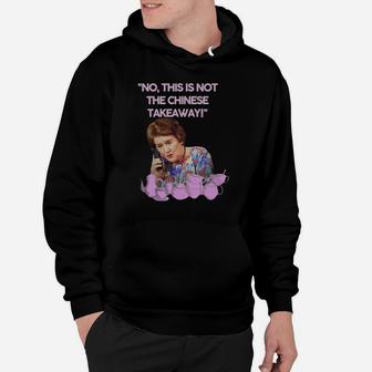 Keeping Up Appearances Hyacinth Bucket This Is Not The Chinese Takeaway Hoodie - Thegiftio UK