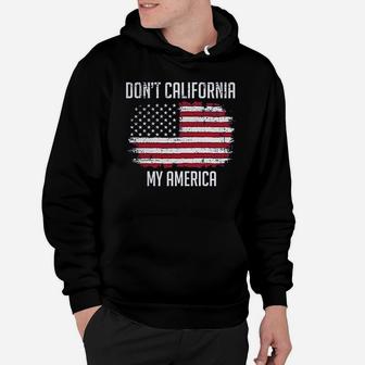 Kicks Dont California My America Hoodie | Crazezy UK
