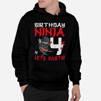 Kids Birthday Ninja 4 Let's Party | Your Funny Ninja 4Th Birthday Hoodie | Crazezy UK