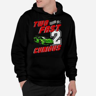 Kids Two Fast 2 Curious 2Nd Birthday Boy Race Car Racing Party Hoodie | Crazezy