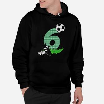 Kindergeburtstags 6 Jahre Fussball 6 Geburtstag Hoodie - Seseable