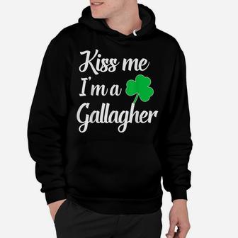 Kiss Me I M A Gallagher Tee Patricks Day Clover Shirts Gift Hoodie | Crazezy