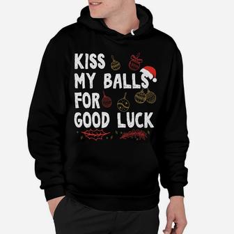 Kiss My Balls For Good Luck - Funny Merry Christmas Hoodie | Crazezy CA