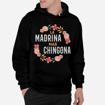 La Madrina Mas Chingona Spanish Godmother Floral Arch Gift Hoodie | Crazezy