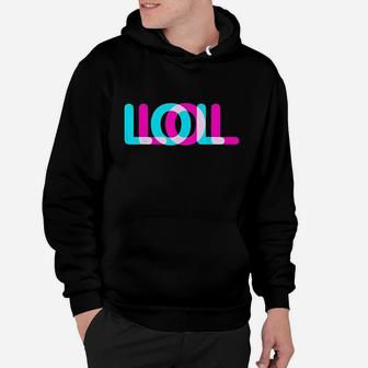 Laugh Out Loud Hoodie | Crazezy CA