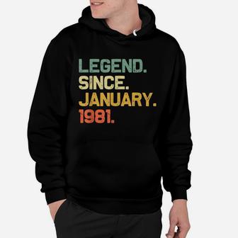 Legend Since January 1981 40Th Birthday 40 Years Old Gift Hoodie | Crazezy CA