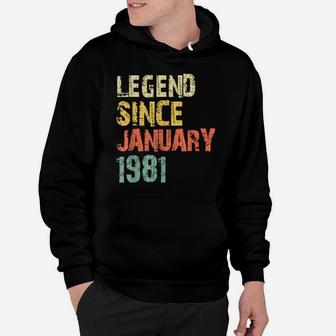 Legend Since January 1981 40Th Birthday Gift 40 Years Old Hoodie | Crazezy