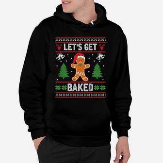 Let's Get Baked Gingerbread Ugly Christmas Cookie Team Sweatshirt Hoodie | Crazezy UK