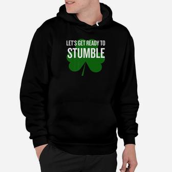 Lets Get Ready To Stumble Funny Hoodie - Thegiftio UK