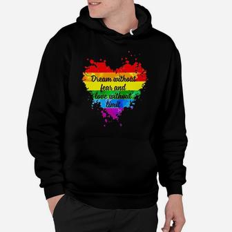 Lgbt Dream Without Fear And Love Without Limit Hoodie - Monsterry