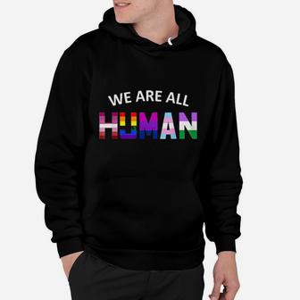 Lgbt We Are All Human Hoodie - Monsterry AU