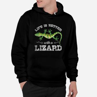Life Is Better With A Lizard Hoodie | Crazezy DE