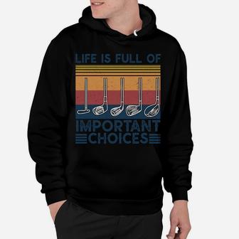 Life Is Full Of Important Choices Golf Vintage Christmas Sweatshirt Hoodie | Crazezy