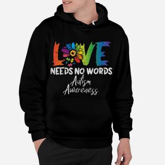 Love Needs No Words Flower Autism Awareness Mom Dad Teacher Hoodie | Crazezy CA