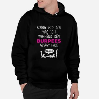 Lustiges Fitness-Hoodie Sorry für Burpees-Sprüche - Seseable