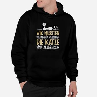 Lustiges Katzen-Hoodie Kinder weggeben, Katze allergisch” - Seseable