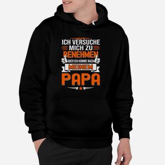 Lustiges Vatertag Hoodie Nach Papa Kommen Spruch - Seseable