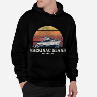 Mackinac Island Mi Vintage Boating 70S Retro Boat Design Hoodie | Crazezy