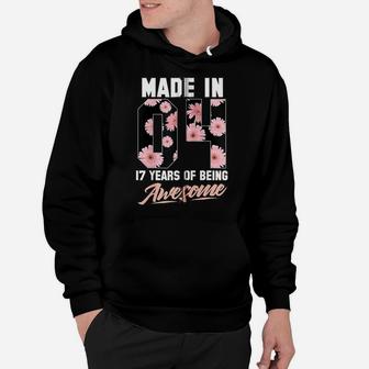 Made In 2004 17 Years Of Being Awesome 17Th Birthday Flowers Zip Hoodie Hoodie | Crazezy