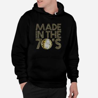 Made In The 70S Hoodie | Crazezy CA