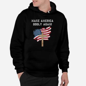 Make America Godly Again American Flag Hoodie - Thegiftio UK