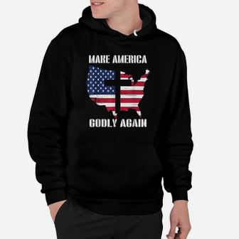 Make America Godly Again Graphic Usa Hoodie - Thegiftio UK