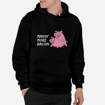 Makin More Bacon Hoodie | Crazezy CA