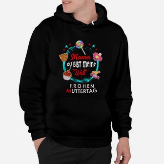 Mama Du Bist Meine Welt Frohen Muttertag Hoodie - Seseable