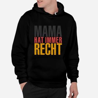 Mama Hat Immer Recht Hoodie, Lustiges Spruch Hoodie für Mütter - Seseable