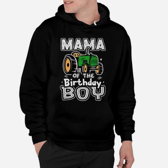 Mama Of The Birthday Boy Farmer Tractor Matching Party Hoodie | Crazezy