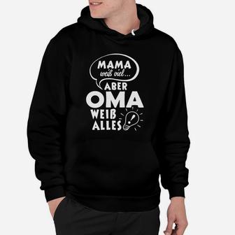 Mama Weib Viel Aber Oma Weib Alles Hoodie - Seseable