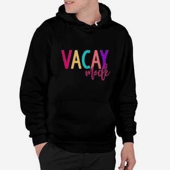 Matching Family Vacation Vacay Mode Summer Hoodie | Crazezy AU