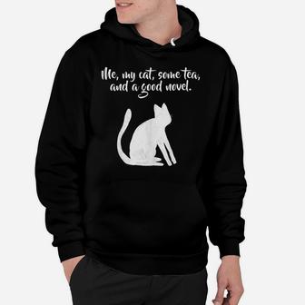 Me, My Cat, Some Tea, And A Good Novel Hoodie | Crazezy UK