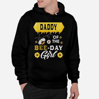 Mens Daddy Of The Bee Birthday Girl Family Matching Hive Honey Hoodie | Crazezy AU