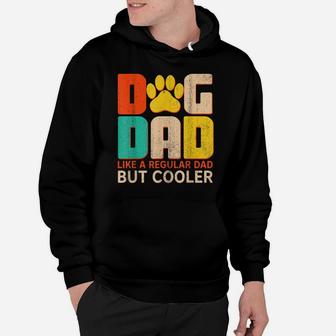 Mens Dog Dad Like A Regular Dad But Cooler Funny Dog Lovers Hoodie | Crazezy