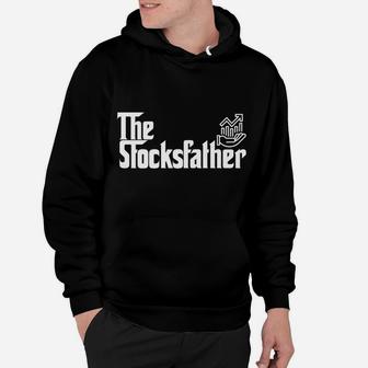 Mens Funny Trader Dad Gift The Stocks Father Stock Broker Hoodie | Crazezy