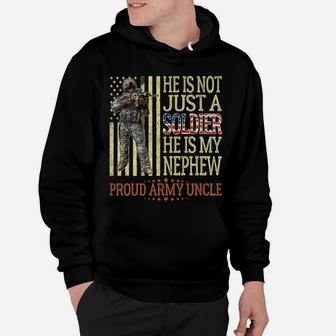 Mens He Is Not Just A Soldier He Is My Nephew - Proud Army Uncle Hoodie | Crazezy