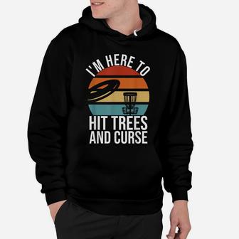 Mens I'm Here To Hit Trees And Curse Retro Disc Golf Hoodie | Crazezy AU