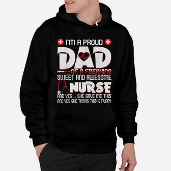 Mens Mens I'm A Proud Dad Of A Freaking Awesome Nurse Daughter Hoodie | Crazezy